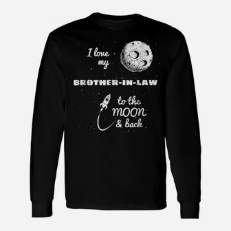 I Love My Brother-In-Law To The Moon And Back Unisex Long Sleeve | Crazezy