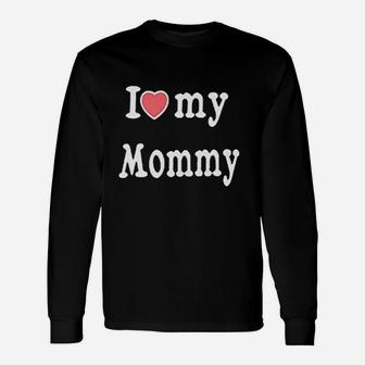 I Love My Daddy Mommy Unisex Long Sleeve | Crazezy DE