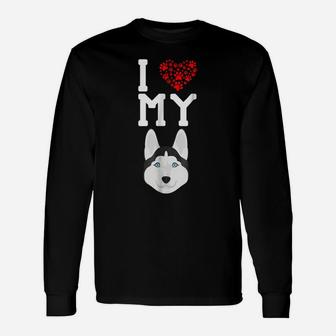 I Love My Dog - Husky Animal Lover Best Friend Unisex Long Sleeve | Crazezy DE