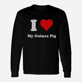 I Love My Guinea Pig Unisex Long Sleeve | Crazezy CA