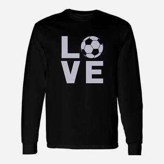 I Love Soccer For Soccer Players Unisex Long Sleeve | Crazezy UK