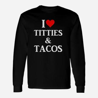 I Love Tacos Unisex Long Sleeve | Crazezy