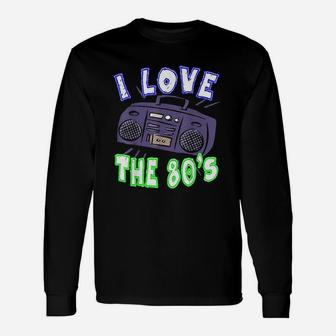 I Love The 80S Funny Women Or Men Gift Idea Unisex Long Sleeve | Crazezy