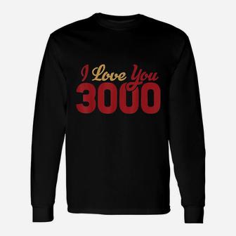 I Love You 3000 Quote Bold Unisex Long Sleeve | Crazezy