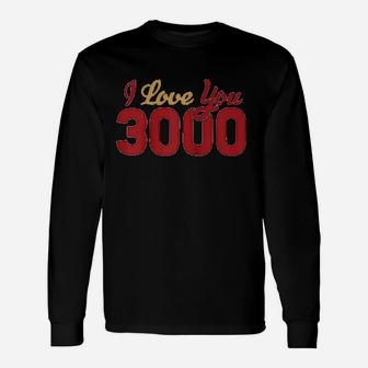 I Love You 3000 Unisex Long Sleeve | Crazezy CA