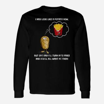 I May Look Like A Potato Now French Fries Funny Workout Tee Unisex Long Sleeve | Crazezy