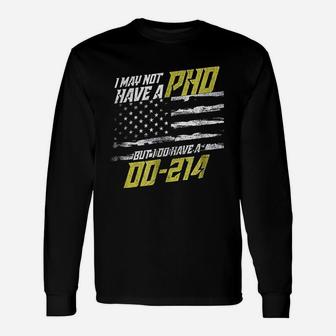 I May Not Have A Phd Unisex Long Sleeve | Crazezy