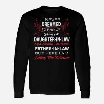 I Never Dreamed I'd End Up Being A Daughter In Law Awesome Unisex Long Sleeve | Crazezy AU