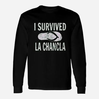 I Survived La Chancla Funny Mexican Humor Unisex Long Sleeve | Crazezy DE