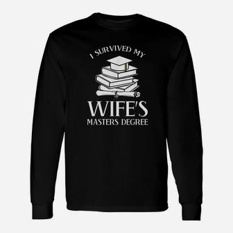 I Survived My Wife Masters Degree Graduation Book Lovers Unisex Long Sleeve | Crazezy CA