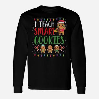 I Teach Smart Cookies Christmas Teacher Gift Gingerbread Unisex Long Sleeve | Crazezy