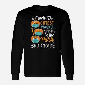 I Teach The Cutest Pumpkins In The Patch 3Rd Grade Unisex Long Sleeve | Crazezy UK