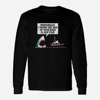 I Think The Size Of Your Boat Is Just Fine Unisex Long Sleeve | Crazezy CA