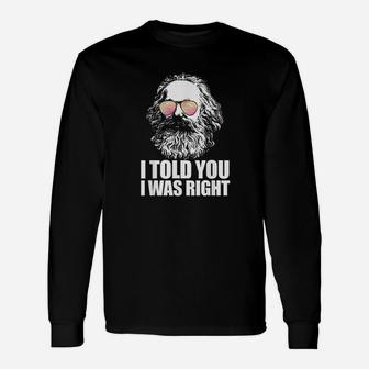 I Told You I Was Right Unisex Long Sleeve | Crazezy