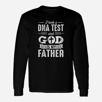 I Took A Dna Test And God Is My Father Design Christian Unisex Long Sleeve | Crazezy CA