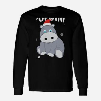 I Want A Hippopotamus For Christmas Shirt Xmas Hippo Unisex Long Sleeve | Crazezy