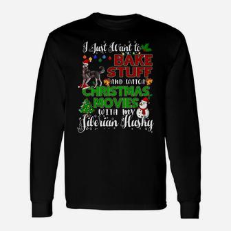 I Want To Bake Stuff And Watch Christmas Siberian Husky Sweatshirt Unisex Long Sleeve | Crazezy CA