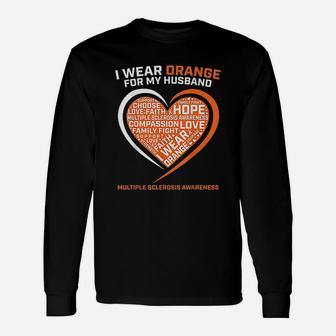 I Wear Orange For My Husband Multiple Sclerosis Awareness Unisex Long Sleeve | Crazezy