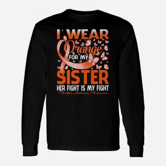 I Wear Orange For My Sister Multiple Sclerosis Awareness Unisex Long Sleeve | Crazezy DE