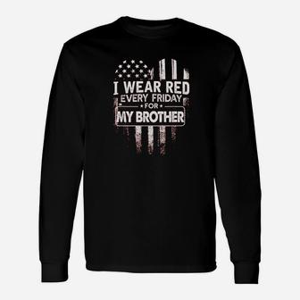 I Wear Red Every Friday For My Brother Military Unisex Long Sleeve | Crazezy