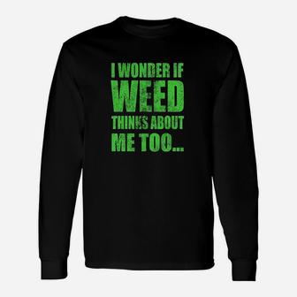 I Wonder If Wed Thinks About Me Too Unisex Long Sleeve | Crazezy DE