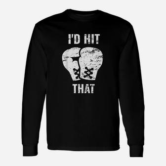 I Would Hit That Boxing Unisex Long Sleeve | Crazezy