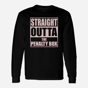 Ice Hockey Player Pullover Gift Straight Outta The Penalty Box Unisex Long Sleeve | Crazezy