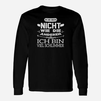 Ich Bin Nicht Wie Die Anderen Spruch Schwarzes Langarmshirts für Individualisten - Seseable