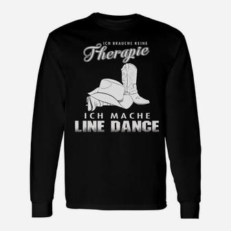 Ich Brauche Keine Therapie Ich Mache Line Dance Langarmshirts - Seseable