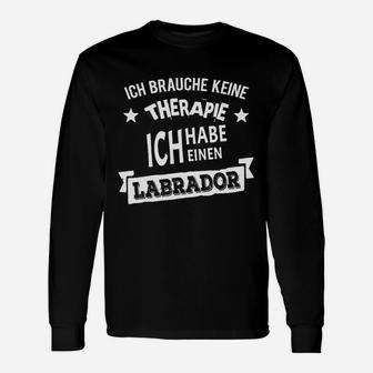 Ich Brauche Keine Therapie Labrador Langarmshirts für Hundeliebhaber - Seseable