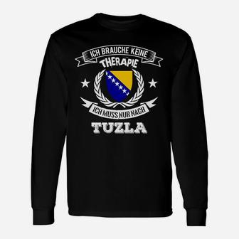 Ich Brauche Keine Therapie, Nur Tuzla Reisen Langarmshirts für Reiselustige - Seseable