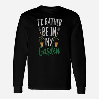 Id Rather Be In My Garden Long Sleeve T-Shirt - Thegiftio UK