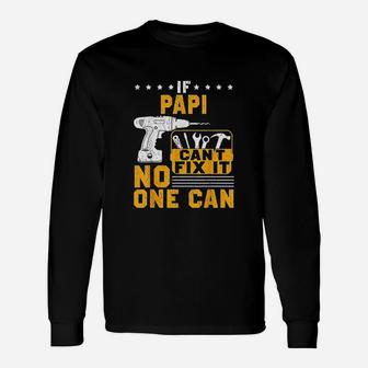 If Papi Cant Fix It No One Can Unisex Long Sleeve | Crazezy CA
