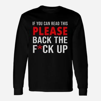 If You Can Read This Back The F Ck Up Unisex Long Sleeve | Crazezy