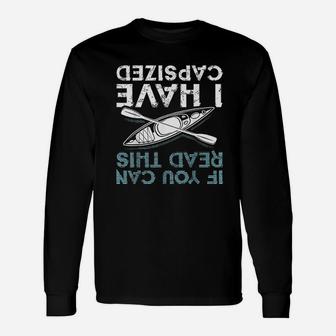 If You Can Read This I Have Capsized Unisex Long Sleeve | Crazezy AU