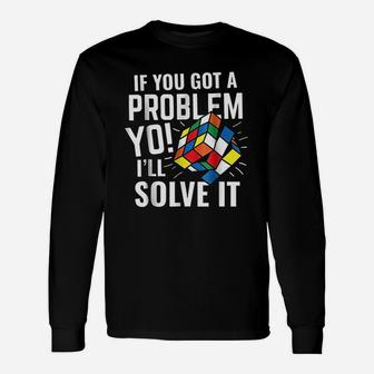 If You Got A Problem Yo I Will Solve It Puzzle Cube Unisex Long Sleeve | Crazezy CA