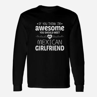 If You Think I Am Awesome You Should Meet Unisex Long Sleeve | Crazezy DE