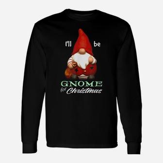 I'll Be Gnome For Christmas Santa Merry Elf Holiday Season Unisex Long Sleeve | Crazezy DE