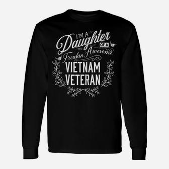 I'm A Daughter Of A Freakin' Awesome Vietnam Veteran Unisex Long Sleeve | Crazezy AU