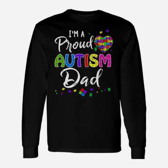 I'm A Proud Autism Dad Shirt Autism Awareness Unisex Long Sleeve | Crazezy