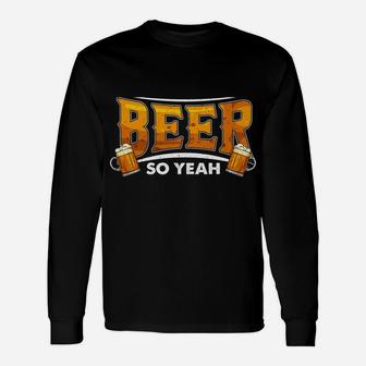 I'm Holding A Beer Yeah I'm Pretty Busy Craft Beer Drinking Unisex Long Sleeve | Crazezy