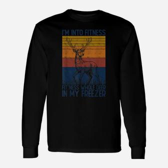 I’M Into Fitness Fit’Ness Whole Deer In My Freezer Vintage Unisex Long Sleeve | Crazezy UK
