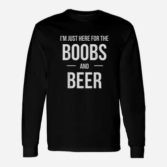 Im Just Here For The And Beer Funny Gag Gifts Unisex Long Sleeve | Crazezy