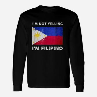 Im Not Yelling Im Filipino Philippines Flag Unisex Long Sleeve | Crazezy CA