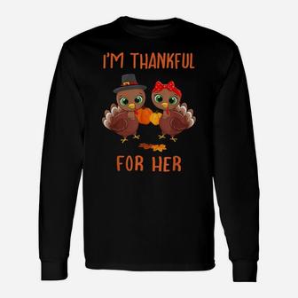 I'm Thankful For Her Funny Turkey Matching Thanksgiving Tee Unisex Long Sleeve | Crazezy AU