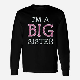 Im The Big Sister Unisex Long Sleeve | Crazezy AU