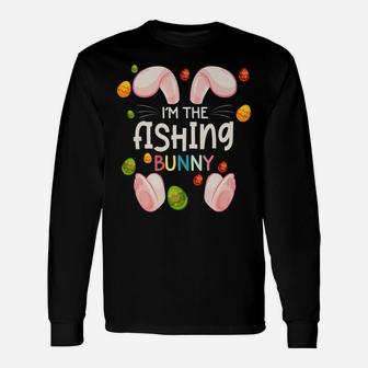 I'm The Fishing Bunny Funny Matching Family Easter Day Unisex Long Sleeve | Crazezy CA