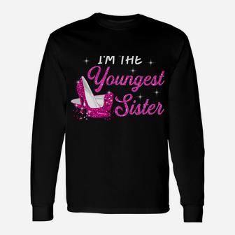 I'm The Youngest Sister I Am Reason We Have Rules Tees Unisex Long Sleeve | Crazezy