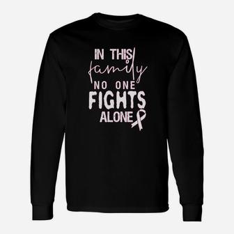 In This Family No Ones Fight Alone Unisex Long Sleeve | Crazezy