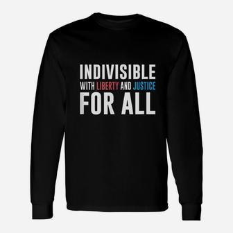 Indivisible With Liberty And Justice For All Unisex Long Sleeve | Crazezy DE